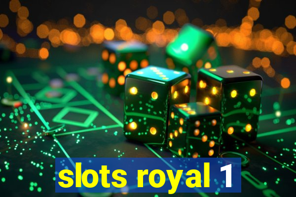 slots royal 1